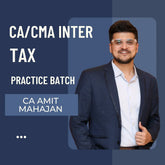 CA/CMA Inter Taxation | Practice Batch by CA Amit Mahajan | For Jan 26 Exams
